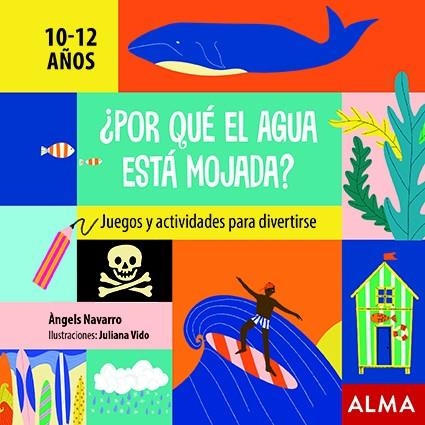 ¿POR QUÉ EL AGUA ESTÁ MOJADA? | 9788418008368 | NAVARRO, ÀNGELS | Llibreria Online de Banyoles | Comprar llibres en català i castellà online