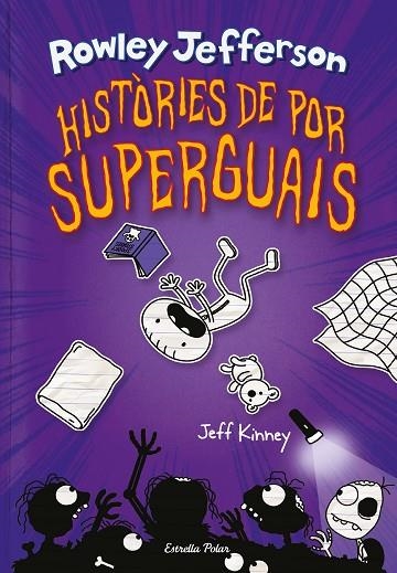 DIARI DEL ROWLEY 3. HISTÒRIES DE POR SUPERGUAIS | 9788418444494 | KINNEY, JEFF | Llibreria Online de Banyoles | Comprar llibres en català i castellà online