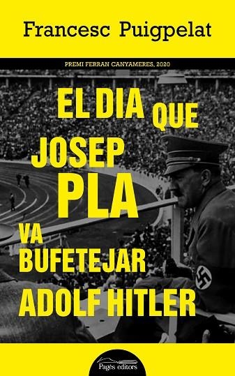 EL DIA QUE JOSEP PLA VA BUFETEJAR ADOLF HITLER | 9788413032559 | PUIGPELAT VALLS, FRANCESC | Llibreria Online de Banyoles | Comprar llibres en català i castellà online