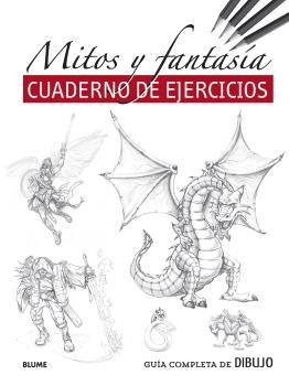 GUÍA COMPLETA DE DIBUJO. MITOS Y FANTASÍA (EJERCICIOS) | 9788418459481 | VARIOS AUTORES | Llibreria Online de Banyoles | Comprar llibres en català i castellà online