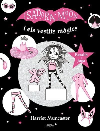 LA ISADORA MOON I ELS VESTITS MÀGICS (LA ISADORA MOON) | 9788420440156 | MUNCASTER, HARRIET | Llibreria Online de Banyoles | Comprar llibres en català i castellà online