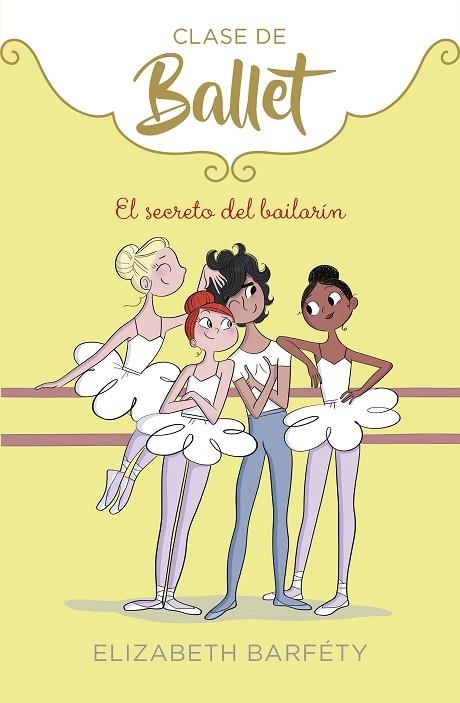 EL SECRETO DEL BAILARÍN (CLASE DE BALLET 6) | 9788418057021 | BARFÉTY, ELIZABETH | Llibreria Online de Banyoles | Comprar llibres en català i castellà online