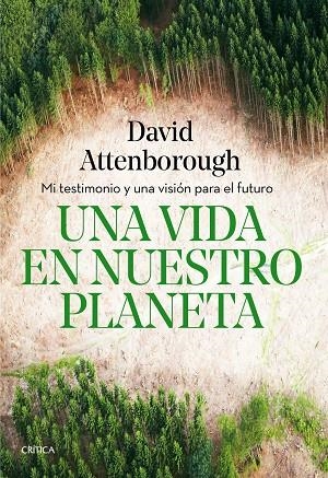 UNA VIDA EN NUESTRO PLANETA | 9788491993117 | ATTENBOROUGH, DAVID | Llibreria L'Altell - Llibreria Online de Banyoles | Comprar llibres en català i castellà online - Llibreria de Girona