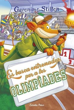 ES BUSCA ENTRENADOR PER A LES OLIMPÍADES | 9788418134883 | STILTON, GERONIMO | Llibreria Online de Banyoles | Comprar llibres en català i castellà online