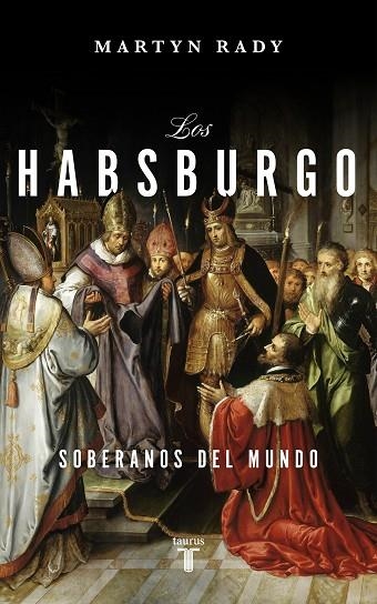 LOS HABSBURGO | 9788430623334 | RADY, MARTYN | Llibreria Online de Banyoles | Comprar llibres en català i castellà online