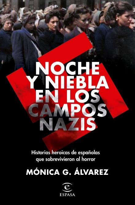 NOCHE Y NIEBLA EN LOS CAMPOS NAZIS | 9788467062502 | ÁLVAREZ, MÓNICA G. | Llibreria Online de Banyoles | Comprar llibres en català i castellà online