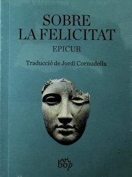 SOBRE LA FELICITAT | 9788412324006 | EPICUR | Llibreria Online de Banyoles | Comprar llibres en català i castellà online