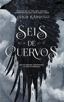 SEIS DE CUERVOS | 9788418359675 | BARDUGO, LEIGH | Llibreria Online de Banyoles | Comprar llibres en català i castellà online