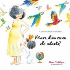 MARE, D'ON VENEN ELS INFANTS? | 9788496199385 | VALRIU LLINÀS, CATERINA/GALMÉS MARTÍ, ANTONI | Llibreria Online de Banyoles | Comprar llibres en català i castellà online