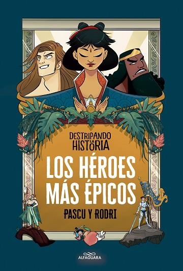 HÉROES MÁS ÉPICOS, LOS | 9788420456676 | SEPTIÉN, RODRIGO/PASCUAL, ÁLVARO | Llibreria Online de Banyoles | Comprar llibres en català i castellà online