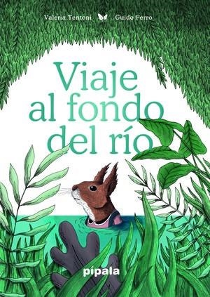 VIAJE AL FONDO DEL RIO | 9788416287956 | TENTONI, VALERIA; FERRO, GUIDO | Llibreria Online de Banyoles | Comprar llibres en català i castellà online