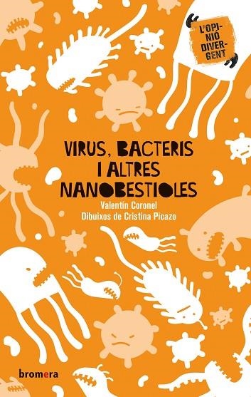 VIRUS, BACTERIS I ALTRES NANOBESTIOLES | 9788413581187 | CORONEL, VALENTÍN | Llibreria L'Altell - Llibreria Online de Banyoles | Comprar llibres en català i castellà online - Llibreria de Girona