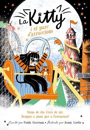 LA KITTY I EL PARC D#ATRACCIONS (=^LA KITTY^=) | 9788420451671 | HARRISON, PAULA | Llibreria Online de Banyoles | Comprar llibres en català i castellà online