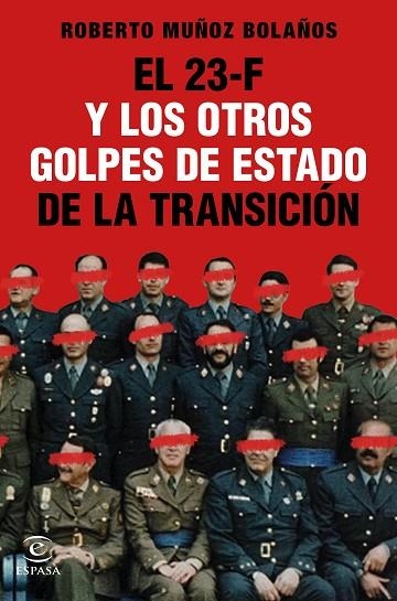 23-F Y LOS OTROS GOLPES DE ESTADO DE LA TRANSICIÓN, EL | 9788467061314 | MUÑOZ BOLAÑOS, ROBERTO | Llibreria Online de Banyoles | Comprar llibres en català i castellà online