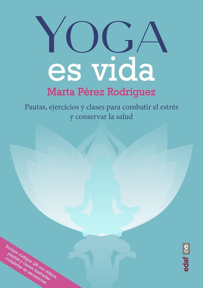 YOGA ES VIDA | 9788441440517 | PÉREZ RODRÍGUEZ, MARTA | Llibreria Online de Banyoles | Comprar llibres en català i castellà online