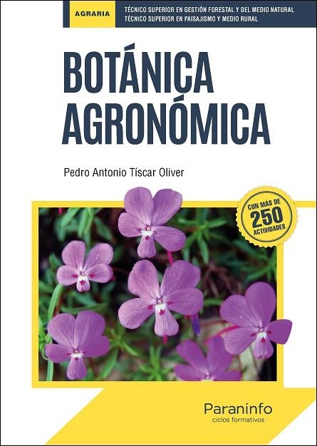 BOTÁNICA AGRONÓMICA | 9788428344821 | TÍSCAR OLIVER, PEDRO ANTONIO | Llibreria Online de Banyoles | Comprar llibres en català i castellà online