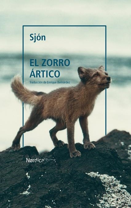 EL ZORRO ÁRTICO | 9788418451799 | SJÓN, SIGURJÓN BIRGIR SIGURDSSON | Llibreria Online de Banyoles | Comprar llibres en català i castellà online