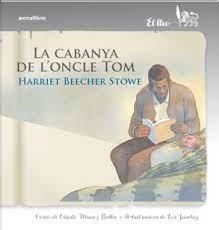 LA CABANA DE L'ONCLE TOM | 9788418592140 | BEECHER STOWE, HARRIET | Llibreria Online de Banyoles | Comprar llibres en català i castellà online