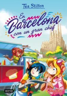 TEA STILTON 40 :EN BARCELONA CON UN GRAN CHEF | 9788408236825 | TEA STILTON | Llibreria Online de Banyoles | Comprar llibres en català i castellà online