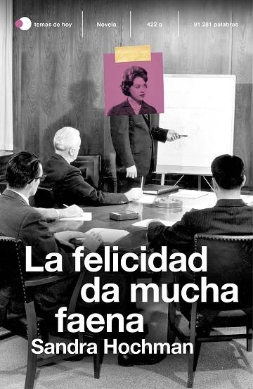 LA FELICIDAD DA MUCHA FAENA | 9788499988696 | HOCHMAN, SANDRA | Llibreria Online de Banyoles | Comprar llibres en català i castellà online