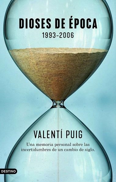 DIOSES DE ÉPOCA. 1993-2006 | 9788423359677 | PUIG, VALENTÍ | Llibreria L'Altell - Llibreria Online de Banyoles | Comprar llibres en català i castellà online - Llibreria de Girona