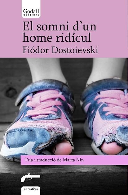 SOMNI D'UN HOME RIDÍCUL. CINC CONTES DE DOSTOIEVSKI, EL | 9788412307245 | DOSTOIEVSKI, FIÓDOR | Llibreria L'Altell - Llibreria Online de Banyoles | Comprar llibres en català i castellà online - Llibreria de Girona