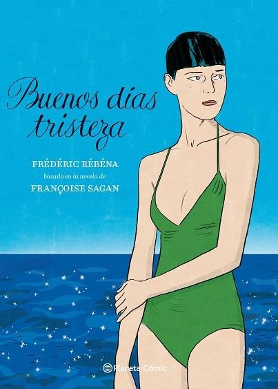 BUENOS DÍAS, TRISTEZA (NOVELA GRÁFICA) | 9788413412092 | SAGAN, FRANÇOISE/RÉBÉNA, FRÉDÉRIC | Llibreria Online de Banyoles | Comprar llibres en català i castellà online