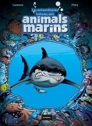 EXTRAORDINÀRIES HISTÒRIES DELS ANIMALS MARINS, LES | 9788418592126 | CAZENOVE, CHRISTOPHE | Llibreria Online de Banyoles | Comprar llibres en català i castellà online