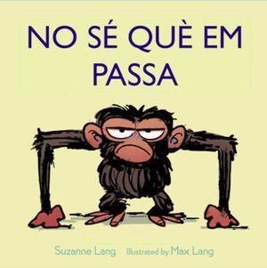 NO SÉ QUÈ EM PASSA | 9788415315971 | LANG, MAX/LANG, SUZANNE | Llibreria Online de Banyoles | Comprar llibres en català i castellà online