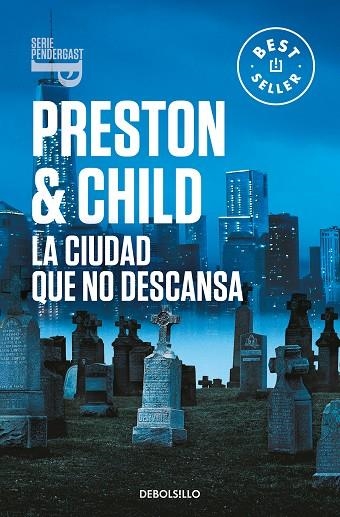 LA CIUDAD QUE NO DESCANSA (INSPECTOR PENDERGAST 17) | 9788466358408 | PRESTON, DOUGLAS/CHILD, LINCOLN | Llibreria Online de Banyoles | Comprar llibres en català i castellà online