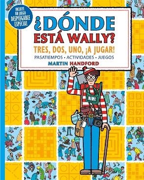 ¿DÓNDE ESTÁ WALLY? TRES, DOS, UNO ¡A JUGAR! (COLECCIÓN ¿DÓNDE ESTÁ WALLY?) | 9788418054341 | HANDFORD, MARTIN | Llibreria L'Altell - Llibreria Online de Banyoles | Comprar llibres en català i castellà online - Llibreria de Girona