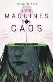 LES MÀQUINES DEL CAOS | 9788412363319 | EFA, RICARD | Llibreria Online de Banyoles | Comprar llibres en català i castellà online