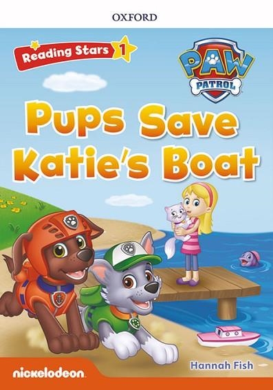 PAW PATROL: PAW PUPS SAVE KATIES BOAT + AUDIO PATRULLA CANINA | 9780194677929 | FISH, HANNAH | Llibreria Online de Banyoles | Comprar llibres en català i castellà online