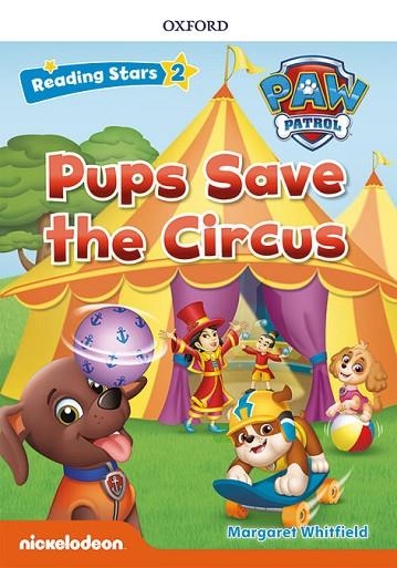 PAW PATROL: PAW PUPS SAVE THE CIRCUS + AUDIO PATRULLA CANINA | 9780194677639 | WHITFIELD, MARGARET | Llibreria Online de Banyoles | Comprar llibres en català i castellà online