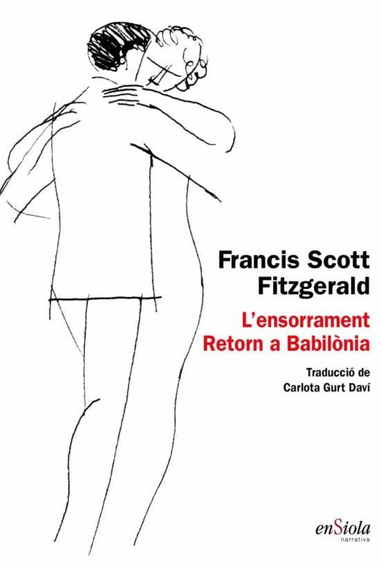 ENSORRAMENT / RETORN A BABILÒNIA, L' | 9788494860799 | SCOTT FITZGERALD, FRANCIS | Llibreria Online de Banyoles | Comprar llibres en català i castellà online