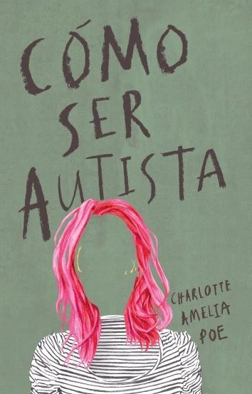 CÓMO SER AUTISTA | 9788494963926 | AMELIA POE, CHARLOTTE | Llibreria Online de Banyoles | Comprar llibres en català i castellà online