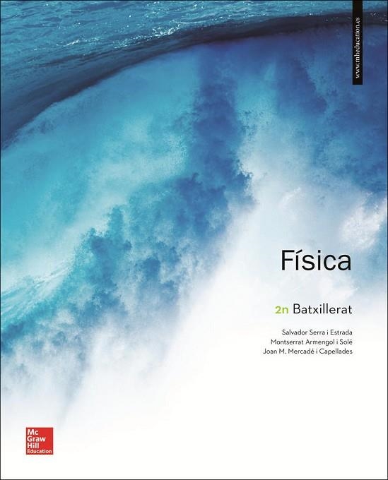 LA - FISICA 2 BATXILLERAT. | 9788448614072 | SERRA,SALVADOR/ARMENGOL I SOLÉ,MONTSERRAT/MERCADÉ I CAPELLADES,JOAN | Llibreria Online de Banyoles | Comprar llibres en català i castellà online