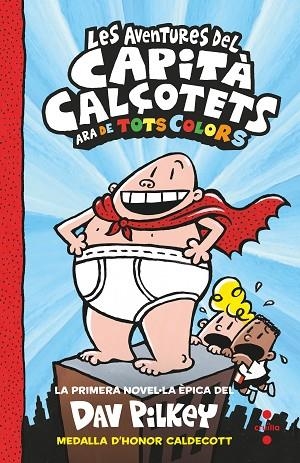 AVENTURES DEL CAPITA CALÇOTETS. ARA DE TOTS COLORS, LES | 9788466149693 | PILKEY, DAV | Llibreria Online de Banyoles | Comprar llibres en català i castellà online