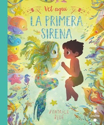 VET AQUÍ LA PRIMERA SIRENA | 9788466149358 | BLUE, BEATRICE | Llibreria Online de Banyoles | Comprar llibres en català i castellà online