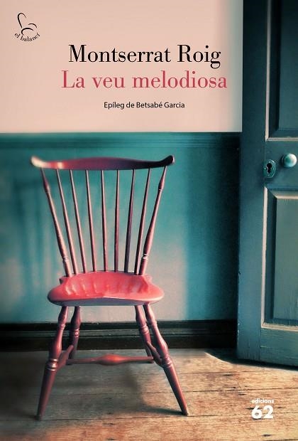 LA VEU MELODIOSA | 9788429779646 | ROIG, MONTSERRAT | Llibreria Online de Banyoles | Comprar llibres en català i castellà online