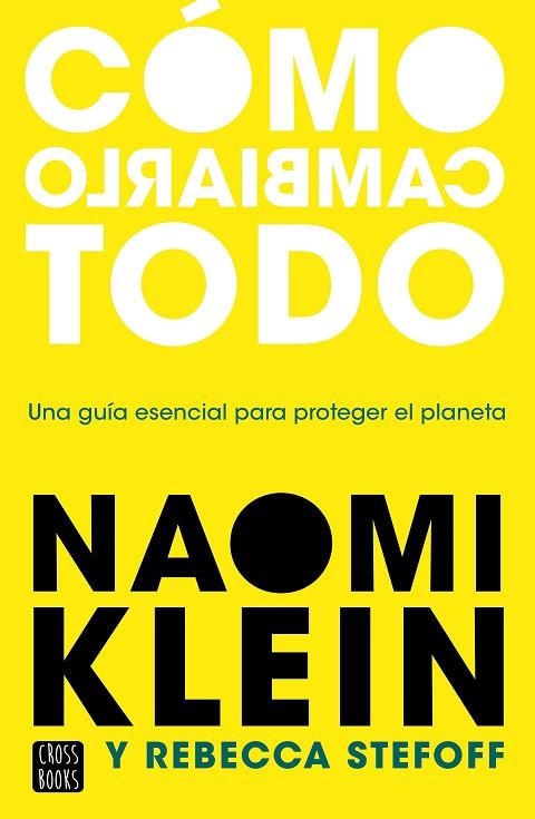 CÓMO CAMBIARLO TODO | 9788408245537 | KLEIN, NAOMI/STEFOFF, REBECCA | Llibreria Online de Banyoles | Comprar llibres en català i castellà online