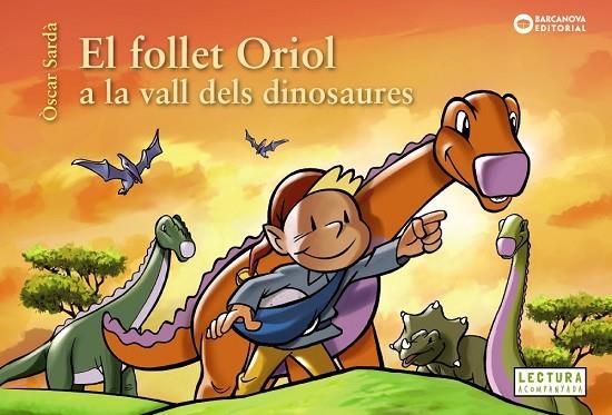 FOLLET ORIOL A LA VALL DELS DINOSAURES, EL | 9788448953829 | SARDÀ, ÒSCAR | Llibreria L'Altell - Llibreria Online de Banyoles | Comprar llibres en català i castellà online - Llibreria de Girona