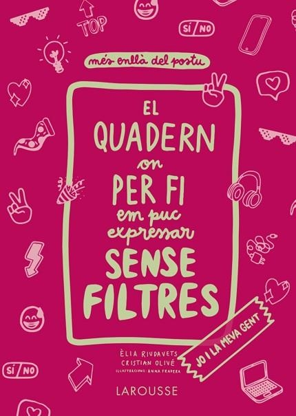 QUADERN ON PER FI EM PUC EXPRESSAR SENSE FILTRES, EL | 9788418473821 | OLIVÉ PEÑAS, CRISTIAN/RIUDAVETS HERRADOR, ÈLIA | Llibreria Online de Banyoles | Comprar llibres en català i castellà online