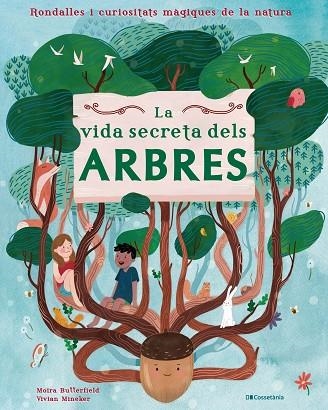 LA VIDA SECRETA DELS ARBRES | 9788413560427 | BUTTERFIELD, MOIRA | Llibreria Online de Banyoles | Comprar llibres en català i castellà online