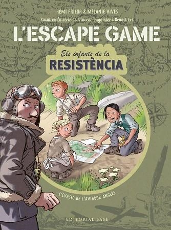 ESCAPE GAME. INFANTS DE LA RESISTÈNCIA . L'EVASIÓ DE L'AVIADOR ANGLÈS | 9788418434839 | VIVES, MÉLANIE/PRIEUR, RÉMI/ERS, BENOÎT/DUGOMIER, VINCENT | Llibreria Online de Banyoles | Comprar llibres en català i castellà online