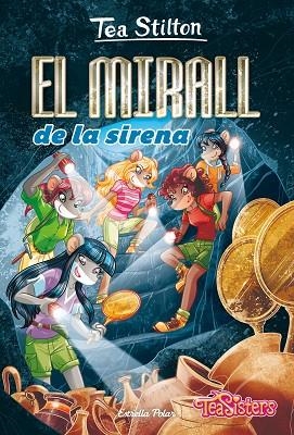 EL MIRALL DE LA SIRENA | 9788413890012 | STILTON, TEA | Llibreria Online de Banyoles | Comprar llibres en català i castellà online