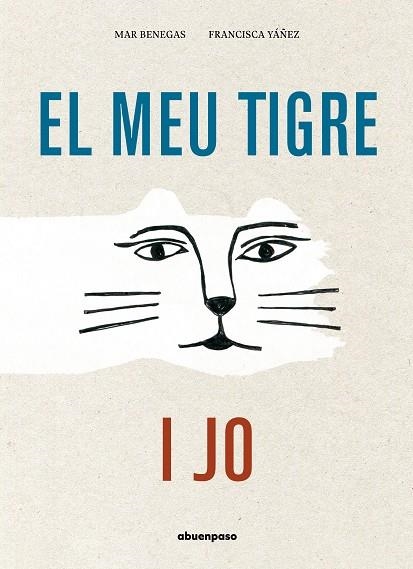 EL MEU TIGRE I JO | 9788417555580 | BENEGAS ORTIZ, MAR | Llibreria Online de Banyoles | Comprar llibres en català i castellà online