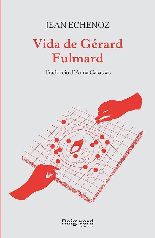 VIDA DE GÉRARD FULMARD | 9788417925635 | ECHENOZ, JEAN | Llibreria L'Altell - Llibreria Online de Banyoles | Comprar llibres en català i castellà online - Llibreria de Girona