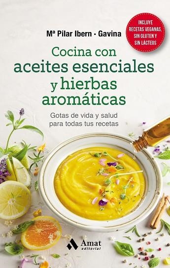 COCINA CON ACEITES ESENCIALES Y HIERBAS AROMÁTICAS | 9788418114823 | IBERN GARCIA · GAVINA, MARIA PILAR | Llibreria Online de Banyoles | Comprar llibres en català i castellà online