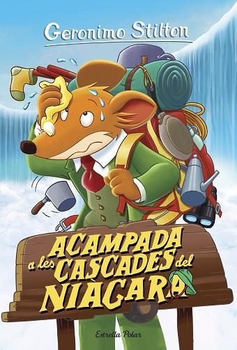 ACAMPADA A LES CASCADES DEL NIÀGARA | 9788413890265 | STILTON, GERÓNIMO | Llibreria Online de Banyoles | Comprar llibres en català i castellà online